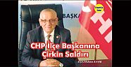 BAŞKANA ÇİRKİN SALDIRIYI NEFRETLE KINIYORUZ