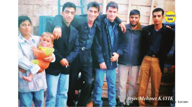 viransehir de yillar once birlikte olan ismail yargul eyyup atmaca kazim tuncer hayri bayram ve merhum yilmaz tepeli gundem viransehirliyiz ezelden