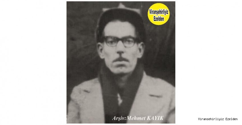Hemşehrimiz Viranşehir’de 1989 yılı Şubat Ayında Vefat etmiş, Sevilen İnsan Merhum Mehmet Ataç