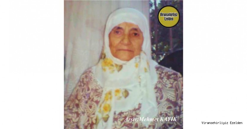 Hemşehrimiz Yakın Zamanda Vefat etmiş, Viranşehir’de Sevilen Değerli Annelerimizden olan, Merhume Beşire Milkar