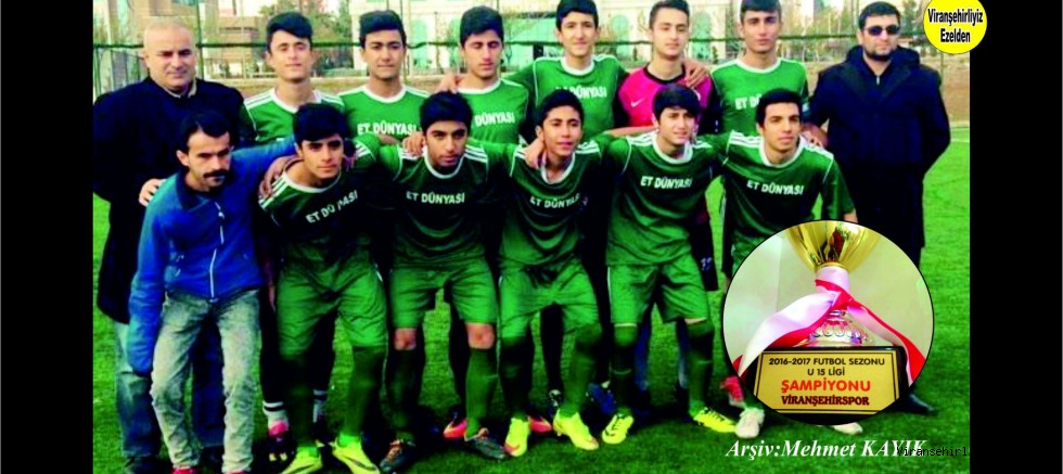ŞAMPİYON VİRANŞEHİRSPOR U15 FUTBOL TAKIMI