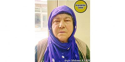 Hemşehrimiz 21 Mayıs 2023 Günü Vefat Etmiş, Değerli Annelerimizden Olan, Merhume Sıtta Çelik