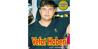 VEFAT HABERİ