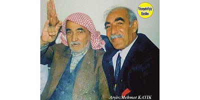 Viranşehir’de Sevilen, Sayılan Kanaat Önderlerimizden Olan, İki Değerli İnsan, Hıdrekan Aşireti Lideri Merhum Hacı Ahmet Kaya(Ahmedê Mezzîn) ve Merhum İsmet Özkan(İsmetê Şeyhê Berho)