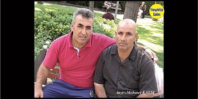 İstanbul’da Vefat etmiş, Merhum Fadıl Delek ve Sıraç Şavlı(Abee Sıraç)