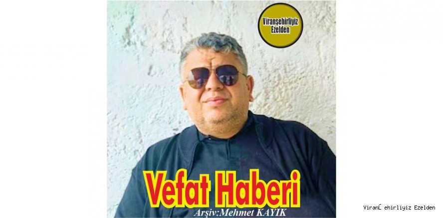 VEFAT HABERİ