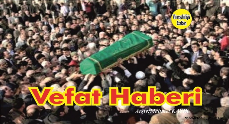 VEFAT HABERİDİR