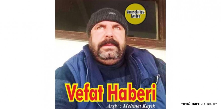 VEFAT HABERİDİR