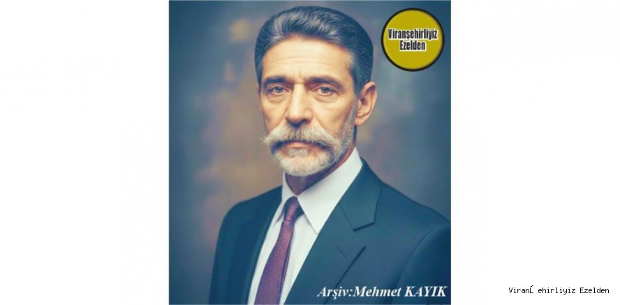 Viranşehir’de Ahmed Beg Olarak Tanınan, Sevilen, Sayılan Değerli İnsanlarımızdan Olan, Merhum Ahmet Keleşabdioğlu