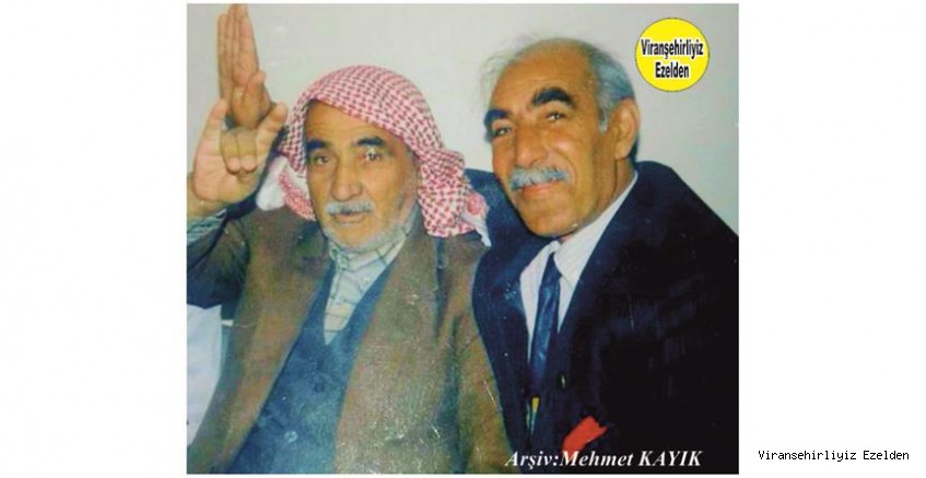 Viranşehir’de Vefat etmiş, Sevilen, Sayılan Özü Sözü Bir, Değerli Kanaat Önderleri ile Dava Adamlarından olan, Merhum Ahmet Kaya (Ahmedê Mezzîn) ve İsmet Özkan(İsmetê Ağê)