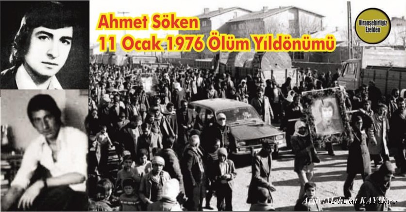 11 Ocak 1976 Günü Erzurum Üniversitesi Öğrencisi İken, Erzurum’da Şehit edilmiş, Demokrasi Şehidi Sevilen Güzel İnsan Merhum Ahmet Söken