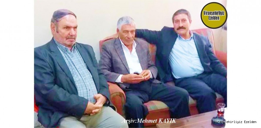 17 05 2024  Günü Vefat Etmiş, Merhum Halil Hançer, Merhum Abdulkadir Yavuzkaplan(Çavuş Dayı) ve Sabri Araz