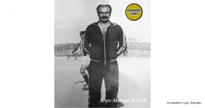 1970 li Yıllarda Viranşehir Ceylanspor Futbol Takımının Başarılı Eski Teknik Direktörü Merhum Burhan Orman