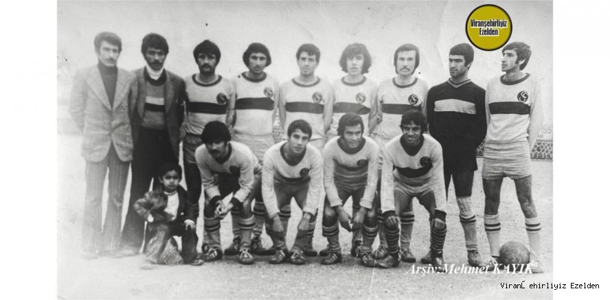 1970 li Yıllarda Viranşehir Ceylansporun Başarılı Eski Futbolcuları