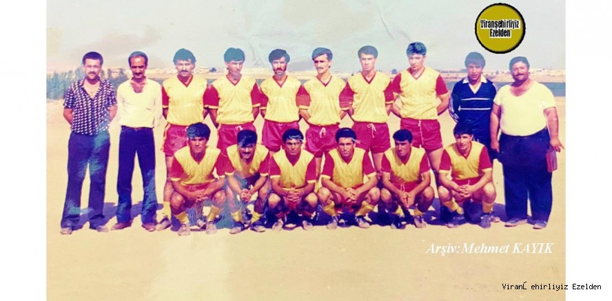 1980 li Yıllarda Viranşehir İdmanyurdu Futbol Takımı Eski Futbolcuları