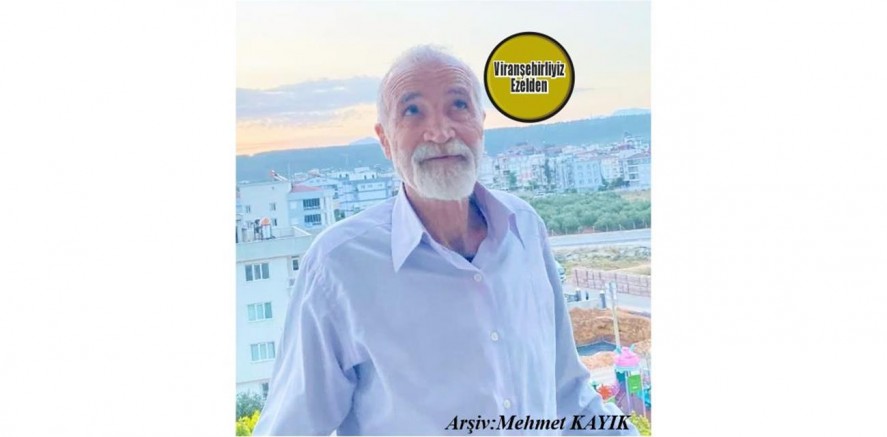 22 Mayıs 2025 Günü Antalya’da Vefat Etmiş, Viranşehir Belediyesinde Görev Yapmış, Merhum Hayrettin Anyığ