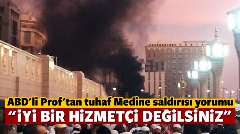 ABD'li tarihçiden Medine saldırısı yorumu