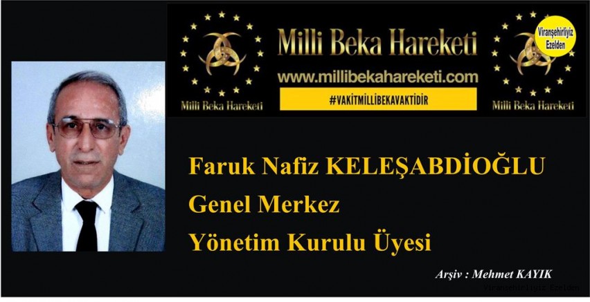 Başkan Faruk Nafiz Keleşabdioğlu Merkezi İstanbul’da bulunan Milli Beka Hareketi Genel Merkez Yönetim Kurulu üyeliğine seçildi