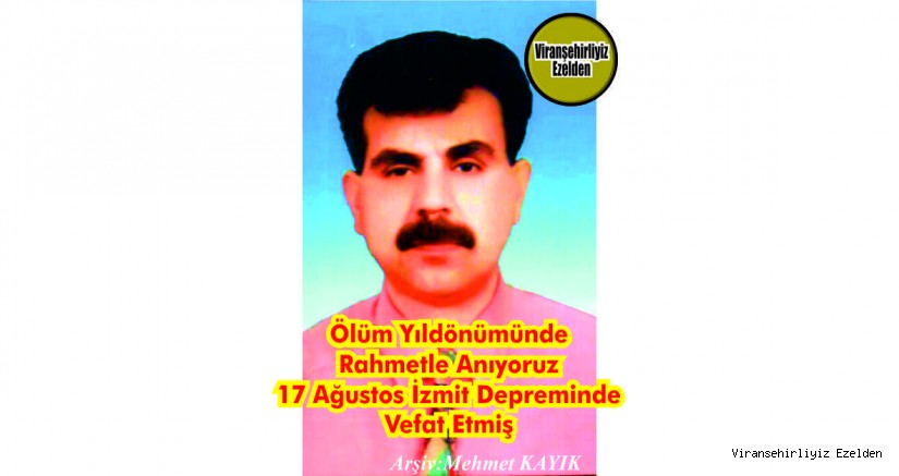 Bugün Ölüm Yıldönümü olan 17 Ağustos 1999 Günü İzmit Depreminde Vefat etmiş, Merhum Aslan Önen