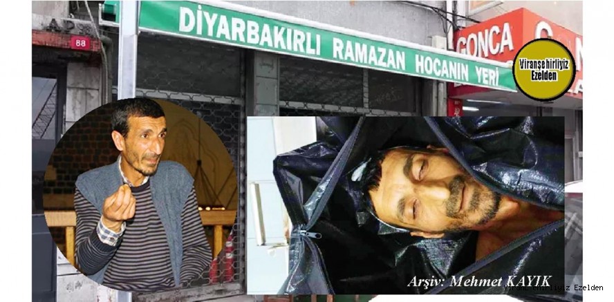 “Diyarbakırlı Ramazan Hoca” lakaplı Ramazan Pişkin öldürüldü..!