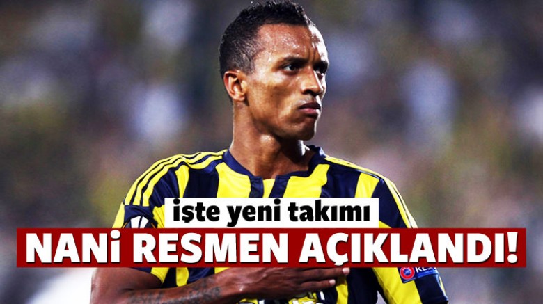 Fenerbahçe Nani'nin yeni takımını açıkladı!