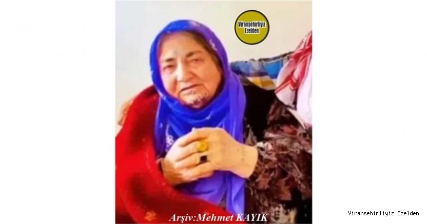 Hemşehrimiz 03 Nisan 2022 Günü Vefat etmiş, Değerli Annelerimizden olan, Merhume Çeçe Oyur