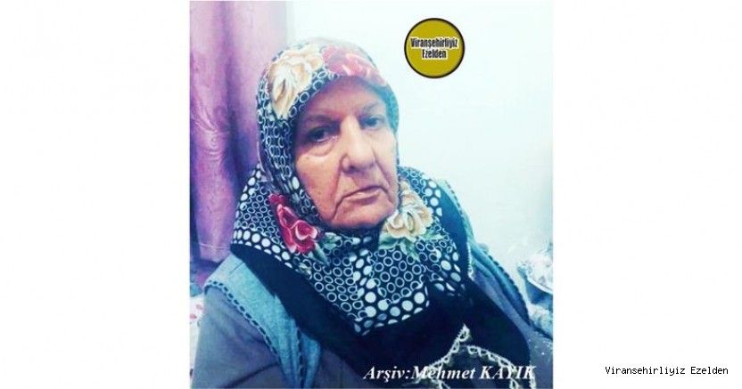 Hemşehrimiz 03 Şubat 2022 Günü Viranşehir’de Vefat etmiş, Değerli Annelerimizden olan, Merhume Zeynep İneç
