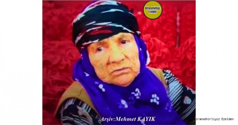 Hemşehrimiz 07 Ağustos 2021 Günü Viranşehir’de Vefat etmiş, Değerli Annelerimizden olan, Merhume Zeri Yıldız