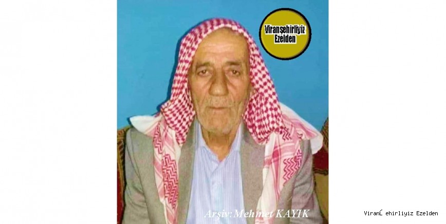 Hemşehrimiz 07 Kasım 2023 Günü Vefat etmiş, Viranşehir Nofeli Köyünden Merhum Selim Oynaş