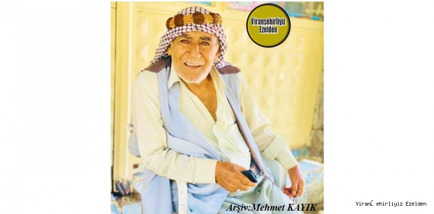 Hemşehrimiz 09 Nisan 2025 Günü Vefat Etmiş, Viranşehir’de Ezoyê Kırdo Olarak Tanınan, Merhum Aziz Korkmaz