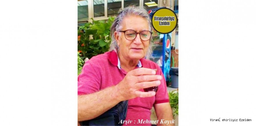 Hemşehrimiz 10 Ekim 2022 Günü Vefat Etmiş, Merhum Şeyhmus Aydın(Terzi Şeyhmus)