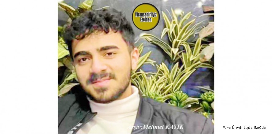 Hemşehrimiz 18 Haziran 2025 Günü Vefat Etmiş, Viranşehir’de Trafik Kazası Sonucu Vefat etmiş, Merhum Burak Zencirli