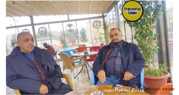 Hemşehrimiz 20 Nisan 2023 Günü Vefat etmiş, Viranşehir’de Sevilen Güzel İnsan Merhum Seyithan(Seydo) Demir ve Ağabeyi Sinan Demir