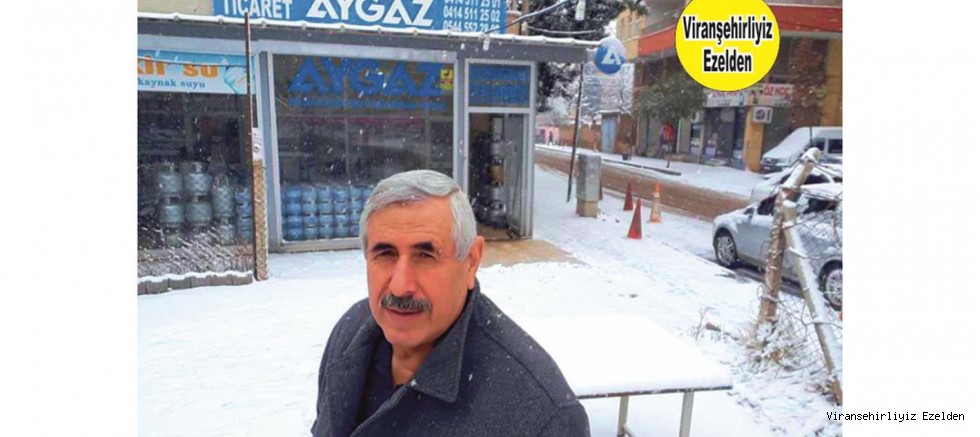 Hemşehrimiz Viranşehir Aygaz Bayii Sevilen iyi İnsan Ahmet Ezberci