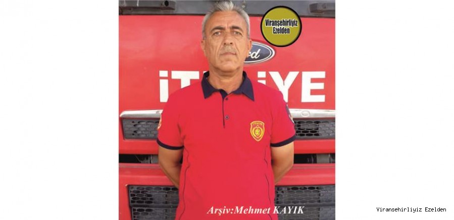 Hemşehrimiz Viranşehir Belediyesi İtfaiye Müdürlüğü Bünyesinde 1991 Yılından beridir Görev yapmış, İsmail Çelik