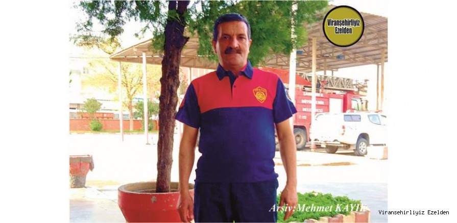 Hemşehrimiz Viranşehir Belediyesi İtfaiye Müdürlüğü Bünyesinde Yıllarca Görev yapmış, Nuret Güllü