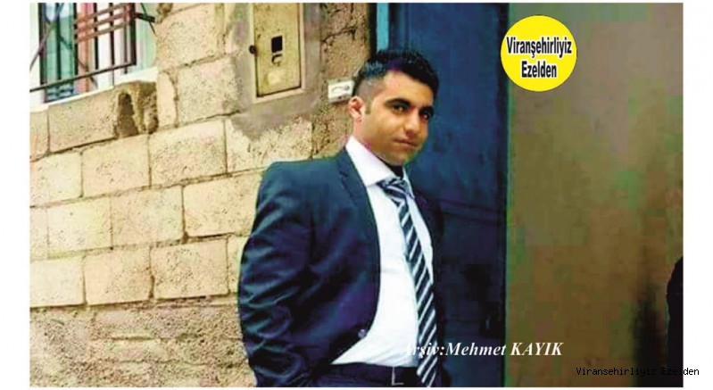 Hemşehrimiz Viranşehir’de 15 Şubat 2017 Yılında Genç Yaşta Vefat etmiş, Merhum Recep Aslan