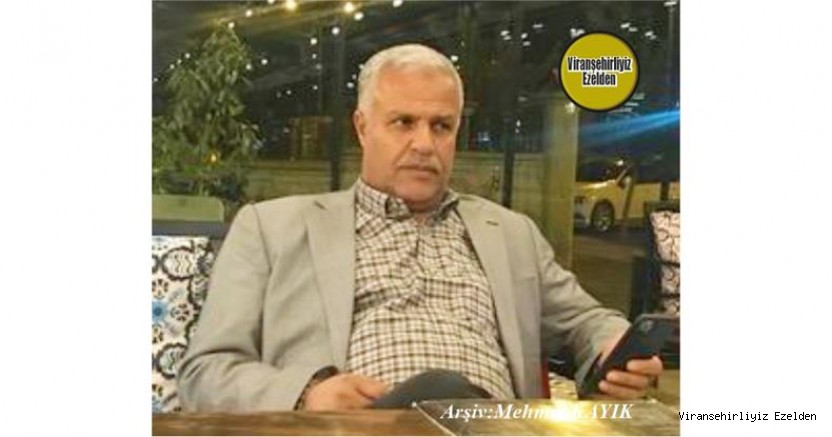 Hemşehrimiz Viranşehir’de Bhema Aşireti İçinde Kanaat Önderi olan, Mehmet Çınarcı