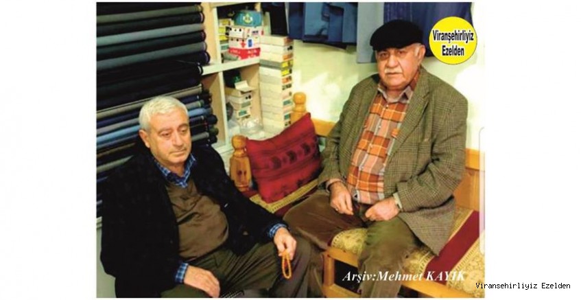 Hemşehrimiz Viranşehir’de Bolu Beyi olarak tanınan, Ahmet Serin ve Terzi Hacı Mehmet Sıraç Akçan