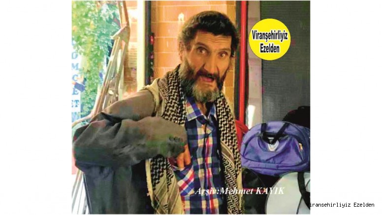 Hemşehrimiz Viranşehir’de Divane Bıro olarak tanınan, Zarasız Güzel İnsan Bıro(İbrahim Kürek)