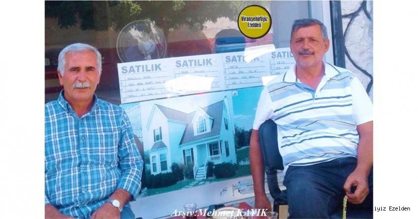 Hemşehrimiz Viranşehir’de Gayrimenkul Sektöründe Esnaflık yapmış, İbrahim Çelik ve Emin Şeren