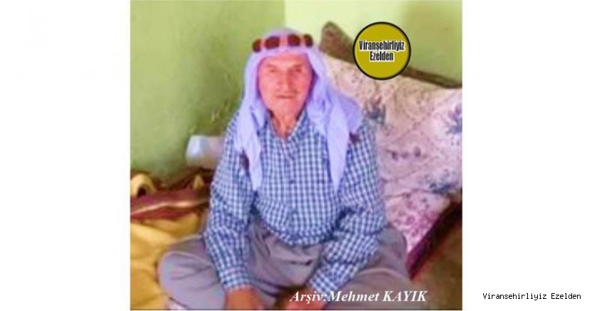 Hemşehrimiz Viranşehir’de Hemede Musa olarak tanınan, Merhum Mehmet Aydın