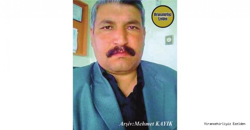 Hemşehrimiz Viranşehir’de Kanika Köyünden Merhum Mehmet Ekinci