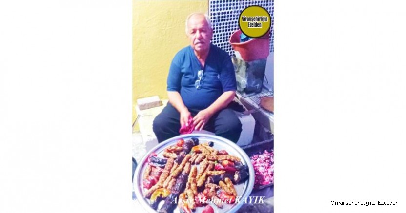 Hemşehrimiz Viranşehir’de Kebapçılık Sektöründe Yıllarca Esnaflık yapmış, Sevilen Usta Mehmet Şavlı