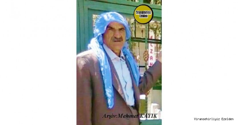 Hemşehrimiz Viranşehir’de Mahmudê Şahrı olarak tanınan, Merhum Mahmut Ağaçlı