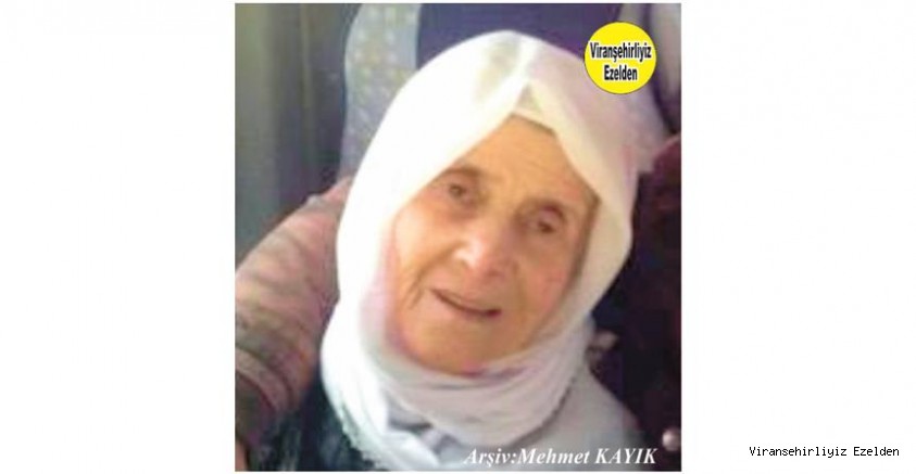 Hemşehrimiz Viranşehir’de Sevilen Annelerimizden olan, Merhume Rahime Şavlı