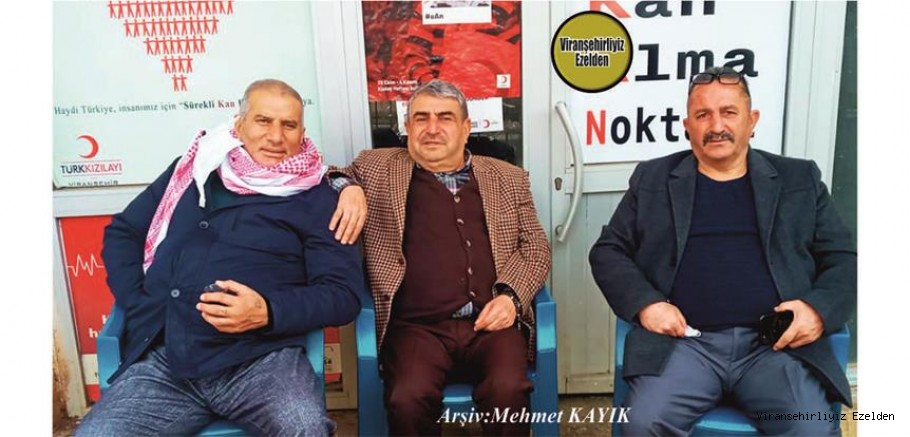 Hemşehrimiz Viranşehir’de Sevilen Değerlerimizden olan, Aslan Gönüllü, Mehmet Yüzücü ve Mahmut Ekinci