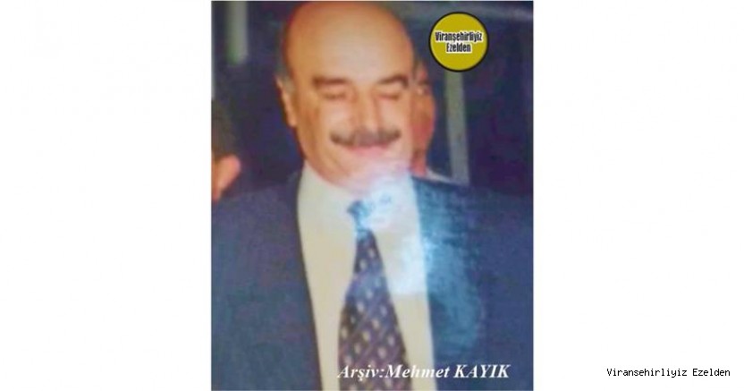 Hemşehrimiz Viranşehir’de Sevilen Değerlerimizden olan, Merhum Burhan Orman