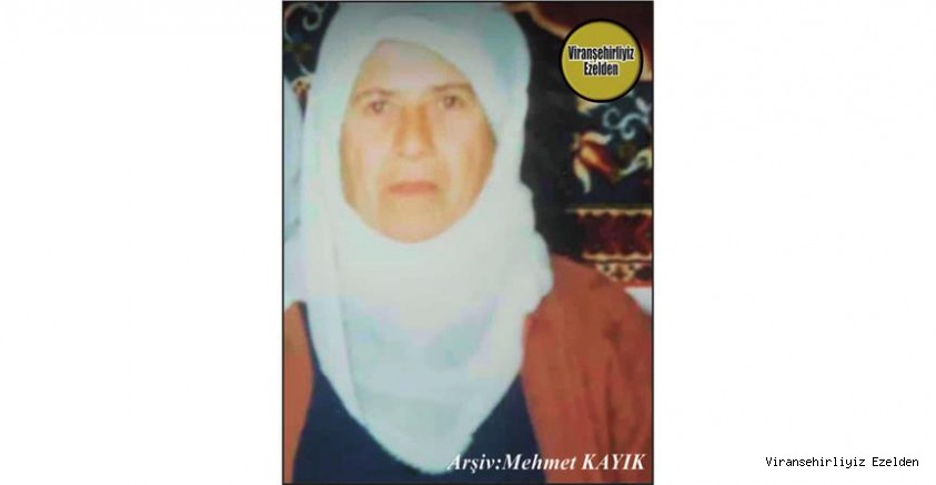 Hemşehrimiz Viranşehir’de Sevilen Değerli Annelerimizden olan, Merhume Rahime Sağır