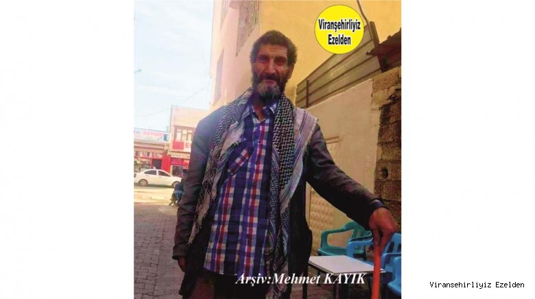 Hemşehrimiz Viranşehir'de Sevilen Zararsız Güzel İnsanlarımızdan olan, İbrahim(Buro) Kürek